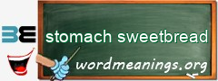 WordMeaning blackboard for stomach sweetbread